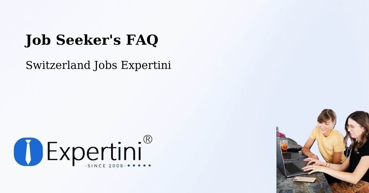 Job Seeker FAQ – Uerikon - Switzerland Jobs Expertini