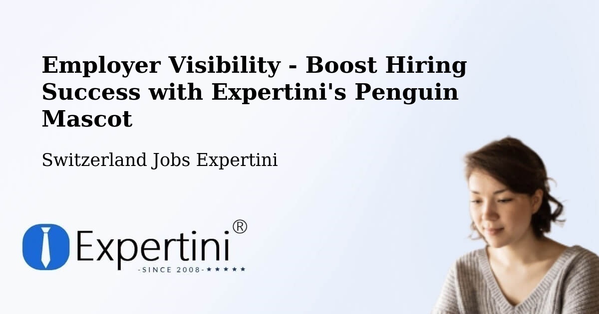 CV and Resume Visibility Optimization – Uerikon - Switzerland Jobs Expertini